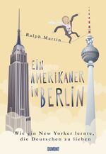 ISBN 9783832195151: Ein Amerikaner in Berlin. Wie ein New Yorker lernte, die Deutschen zu lieben