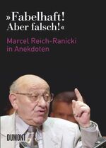 ISBN 9783832195953: 'Fabelhaft! Aber falsch!' - Marcel Reich-Ranicki in Anekdoten