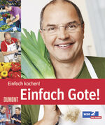 ISBN 9783832196141: Einfach Gote! - Einfach Kochen!