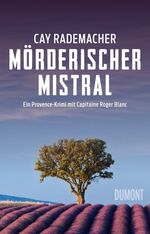 ISBN 9783832197568: Mörderischer Mistral Ein Provence-Krimi mit Capitaine Roger Blanc (1)