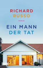 Richard Russo: Ein Mann der Tat – Roman