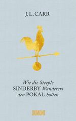 ISBN 9783832198541: Wie die Steeple Sinderby Wanderers den Pokal holten: Roman