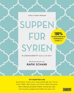 ISBN 9783832199258: 2 Bücher:   1.  Suppen für Syrien - 80 Lieblingsrezepte aus aller Welt  2.  Es gibt ein Leben nach Assad Syrisches Tagebuch - bros. - 9783406654442