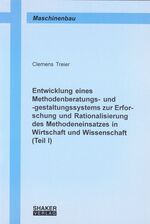 ISBN 9783832221447: Entwicklung eines Methodenberatungs- und -gestaltungssystems zur Erforschung und Rationalisierung des Methodeneinsatzes in Wirtschaft und Wissenschaft (Teil I) - Teil I