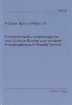 ISBN 9783832241063: Biomechanische, morphologische und klinische Studien zum vorderen Kreuzbandersatz in Pressfit-Technik