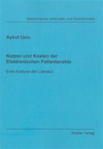 ISBN 9783832242398: Nutzen und Kosten der Elektronischen Patientenakte - Eine Analyse der Literatur