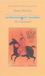 ISBN 9783832242824: Henry Bauchau: Dschingis Khan - Ein Schauspiel