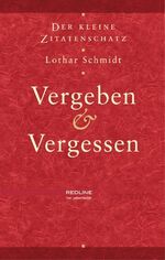 ISBN 9783832309688: Der kleine Zitatenschatz.Vergeben und Vergessen