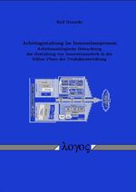 ISBN 9783832501075: Arbeitsgestaltung im Innovationsprozess. Arbeitssoziologische Betrachtung der Gestaltung von Innovationsarbeit in der frühen Phase der Produktentwicklung