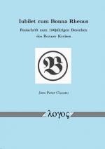 ISBN 9783832505806: Iubilet cum Bonna Rhenus: Festschrift zum 150jährigen Bestehen des Bonner Kreises: Festschrift Zum 150jahrigen Bestehen Des Bonner Kreises