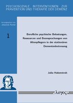 ISBN 9783832518271: Berufliche psychische Belastungen, Ressourcen und Beanspruchungen von Altenpflegern in der stationären Dementenbetreuung