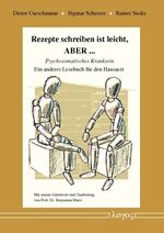 ISBN 9783832523404: Rezepte schreiben ist leicht, ABER ... -- Psychosomatisches Kranksein. Ein anderes Lesebuch für den Hausarzt