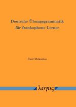 Deutsche Übungsgrammatik für frankophone Lerner