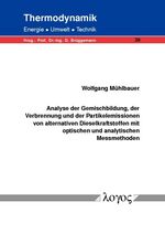 ISBN 9783832545161: Analyse der Gemischbildung, der Verbrennung und der Partikelemissionen von alternativen Dieselkraftstoffen mit optischen und analytischen Messmethoden