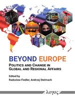 ISBN 9783832547042: Beyond Europe: Politics and Change in Global and Regional Affairs