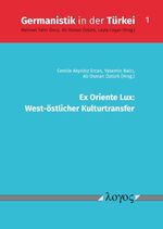 ISBN 9783832549152: Ex Oriente Lux: West-östlicher Kulturtransfer