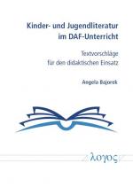 ISBN 9783832549299: Kinder- und Jugendliteratur im DAF-Unterricht - Textvorschläge für den didaktischen Einsatz