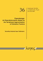 ISBN 9783832549695: Eigendamage: An Eigendeformation Model for the Variational Approximation of Cohesive Fracture