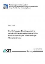 ISBN 9783832549701: Der Einfluss der Eintrittsgeometrie auf die Kühlwirkung einer konturierten Filmkühlbohrung mit kühlluftseitiger Queranströmung