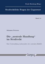 ISBN 9783832555917: Die "neutrale Handlung" im Strafrecht - Eine Untersuchung insbesondere der neutralen Beihilfe