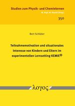 ISBN 9783832555986: Teilnahmemotivation und situationales Interesse von Kindern und Eltern im experimentellen Lernsetting KEMIE