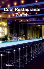 ISBN 9783832790691: Felicitas Grunder, Cool Restaurants Zurich