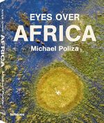 ISBN 9783832792091: Eyes over Africa / text in English, German, French, Spanish and Italian