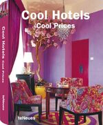 ISBN 9783832793982: Cool Hotels Cool Prices