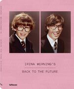 ISBN 9783832797263: Irina Werning's Back to the Future