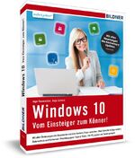 ISBN 9783832801595: Windows 10 - Vom Einsteiger zum Könner