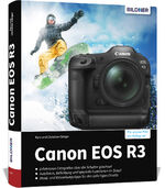 ISBN 9783832805142: Canon EOS R3 / Know-how und Expertentipps für erstklassige Bilder - so beherrschen Sie Ihre Profi-Kamera!