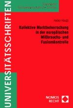 ISBN 9783832904630: Kollektive Marktbeherrschung in der europäischen Mißbrauchs- und Fusionskontrolle