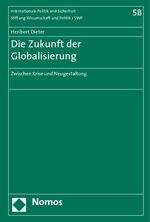 ISBN 9783832912932: Die Zukunft der Globalisierung – Zwischen Krise und Neugestaltung