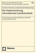 ISBN 9783832923785: Die Implementierung internationaler Sozialstandards – Zur Durchsetzung und Herausbildung von Standards auf überstaatlicher Ebene