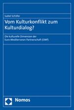 ISBN 9783832925444: Vom Kulturkonflikt zum Kulturdialog? - Die kulturelle Dimension der Euro-Mediterranen Partnerschaft (EMP)