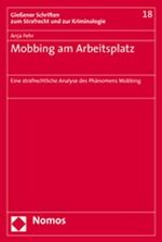 ISBN 9783832925703: Mobbing am Arbeitsplatz - Eine strafrechtliche Analyse des Phänomens Mobbing