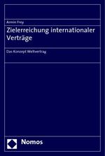 ISBN 9783832938796: Zielerreichung internationaler Verträge - Das Konzept Weltvertrag