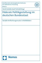 ISBN 9783832938802: Föderale Politikgestaltung im deutschen Bundesstaat – Variable Verflechtungsmuster in Politikfeldern