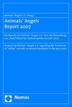 ISBN 9783832939557: Animals' Angels Report 2007 - Ein Bericht von Animals' Angels e.V. über die Behandlung von"Nutz"tieren bei Tiertransporten im Jahr 2007