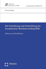 ISBN 9783832951856: Die Entstehung und Entwicklung der Europäischen Nachbarschaftspolitik - Akteure und Koalitionen