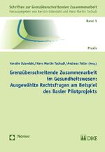 ISBN 9783832952808: Grenzüberschreitende Zusammenarbeit im Gesundheitswesen - Ausgewählte Rechtsfragen am Beispiel des Basler Pilotprojekts