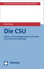 ISBN 9783832952983: Die CSU - Akteure, Entscheidungsprozesse und Inhalte einer Partei am Scheideweg