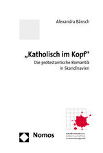 ISBN 9783832957414: 'Katholisch im Kopf' - Die protestantische Romantik in Skandinavien und ihre Prätexte zwischen Mündlichkeit und Schriftlichkeit