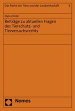 ISBN 9783832957865: Beiträge zu aktuellen Fragen des Tierschutz- und Tierversuchsrechts – Rechtsstand: 1. Juli 2010