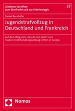 ISBN 9783832957933: Jugendstrafvollzug in Deutschland und Frankreich: Auf dem Weg vom "lieu de non-droit" zum modernen Behandlungsvollzug mitten in Europa