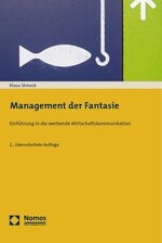 ISBN 9783832958886: Management der Fantasie - Einführung in die werbende Wirtschaftskommunikation