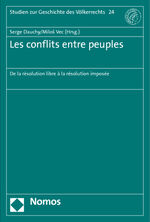 ISBN 9783832964832: Les conflits entre peuples - De la résolution libre à la résolution imposée