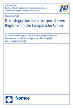 ISBN 9783832965808: Die Integration der ultra-peripheren Regionen in die Europäische Union – Wandel der europäischen Politik gegenüber den überseeischen Besitzungen von Rom (1957) bis Lissabon (2009)