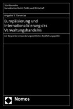 ISBN 9783832967468: Europäisierung und Internationalisierung des Verwaltungshandelns – Am Beispiel der einwanderungsrechtlichen Rückführungspolitik