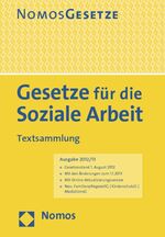 ISBN 9783832973476: Gesetze für die Soziale Arbeit - Textsammlung, Rechtsstand: 1. August 2012